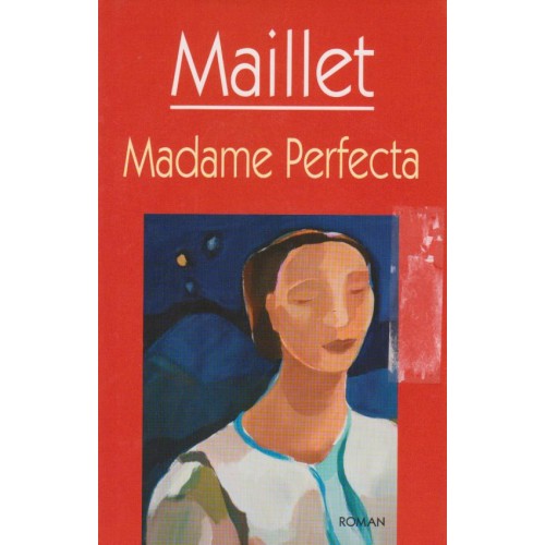 Madame Perfecta  Antonine Maillet